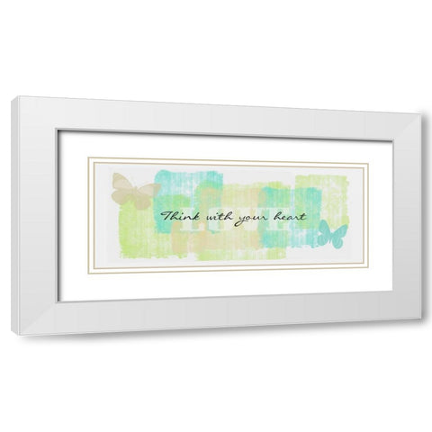 Think With Your  Heart White Modern Wood Framed Art Print with Double Matting by Greene, Taylor
