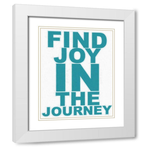 FIND JOY White Modern Wood Framed Art Print with Double Matting by Greene, Taylor