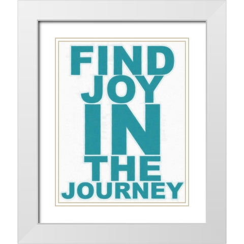 FIND JOY White Modern Wood Framed Art Print with Double Matting by Greene, Taylor