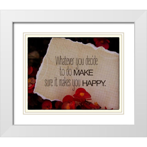 Whatever You Decide White Modern Wood Framed Art Print with Double Matting by Greene, Taylor