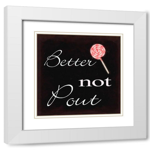 Better Not Pout White Modern Wood Framed Art Print with Double Matting by Greene, Taylor