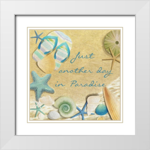 Just Another Day In Paradise White Modern Wood Framed Art Print with Double Matting by Greene, Taylor
