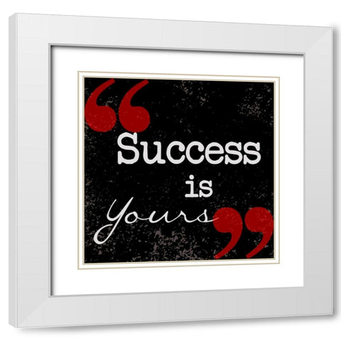 Success Is Yours White Modern Wood Framed Art Print with Double Matting by Greene, Taylor