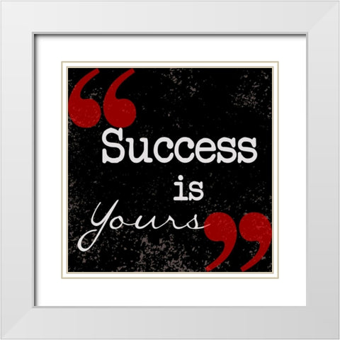 Success Is Yours White Modern Wood Framed Art Print with Double Matting by Greene, Taylor