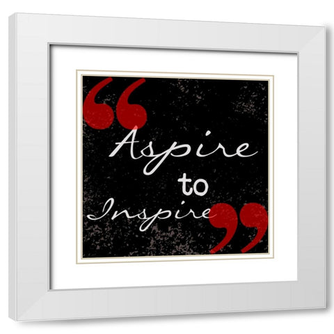 Aspire To Inspire White Modern Wood Framed Art Print with Double Matting by Greene, Taylor