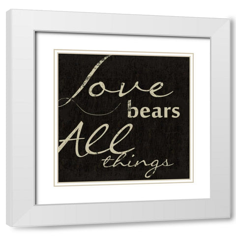 LOVE BEARS ALL White Modern Wood Framed Art Print with Double Matting by Greene, Taylor
