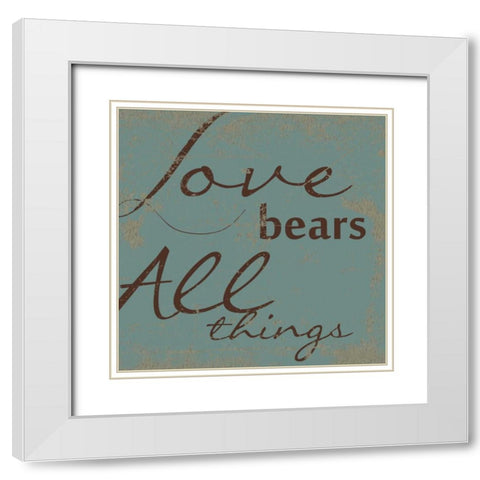 LOVE BEARS ALL White Modern Wood Framed Art Print with Double Matting by Greene, Taylor