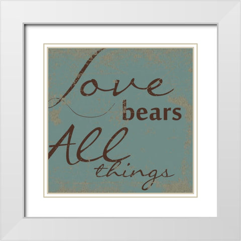 LOVE BEARS ALL White Modern Wood Framed Art Print with Double Matting by Greene, Taylor