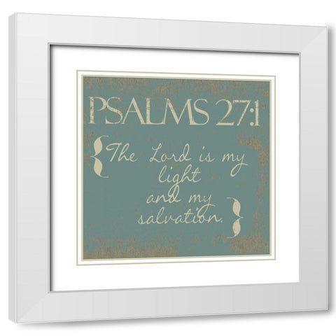 Psalms 27-1-New White Modern Wood Framed Art Print with Double Matting by Greene, Taylor