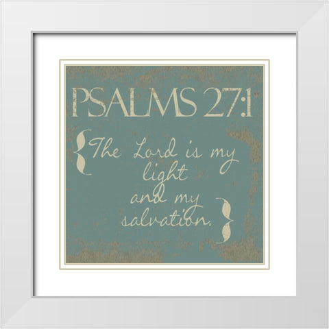 Psalms 27-1-New White Modern Wood Framed Art Print with Double Matting by Greene, Taylor