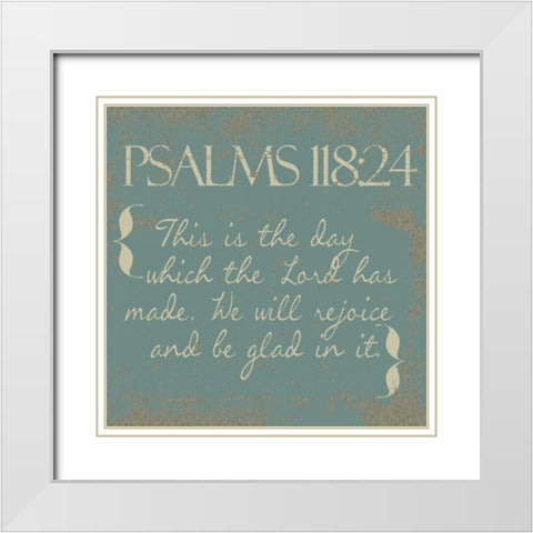 Psalms 118-24-New White Modern Wood Framed Art Print with Double Matting by Greene, Taylor