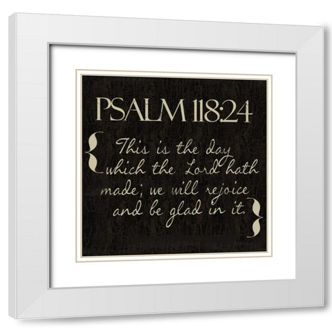 Psalm 118-24 R White Modern Wood Framed Art Print with Double Matting by Greene, Taylor