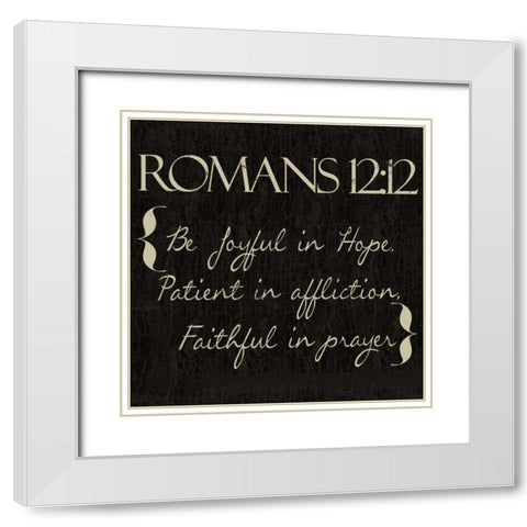 Romans 12-12 White Modern Wood Framed Art Print with Double Matting by Greene, Taylor