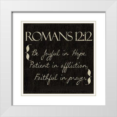 Romans 12-12 White Modern Wood Framed Art Print with Double Matting by Greene, Taylor