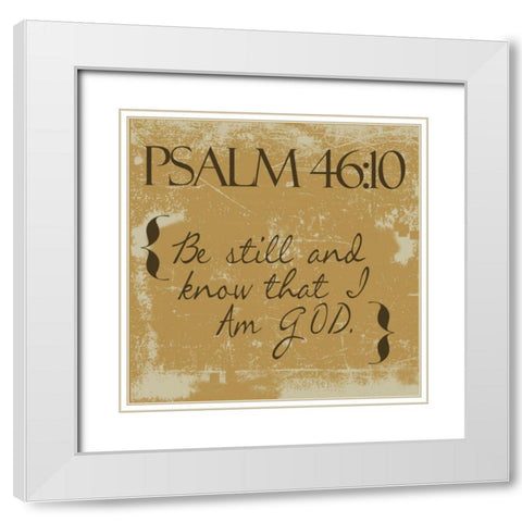 Psalms 46-10-Gold White Modern Wood Framed Art Print with Double Matting by Greene, Taylor