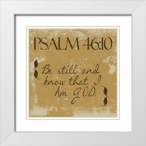 Psalms 46-10-Gold White Modern Wood Framed Art Print with Double Matting by Greene, Taylor