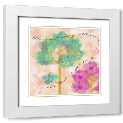 Grow Old With Me B White Modern Wood Framed Art Print with Double Matting by Greene, Taylor