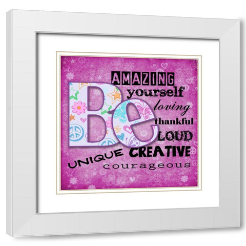 Be You White Modern Wood Framed Art Print with Double Matting by Greene, Taylor