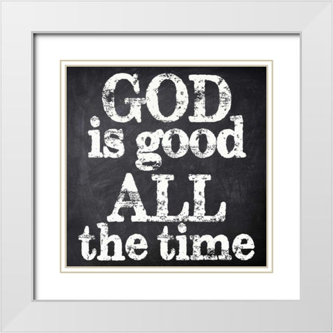 GOD IS GOOD White Modern Wood Framed Art Print with Double Matting by Greene, Taylor