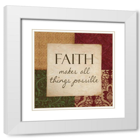 FAITH MAKES POSSIBLE White Modern Wood Framed Art Print with Double Matting by Greene, Taylor