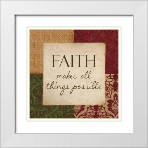 FAITH MAKES POSSIBLE White Modern Wood Framed Art Print with Double Matting by Greene, Taylor