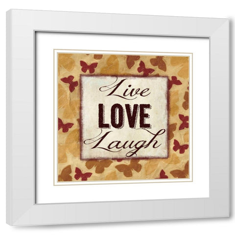 LIVE LOVE LAUGH White Modern Wood Framed Art Print with Double Matting by Greene, Taylor
