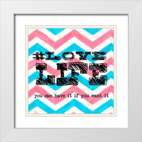 Love Life White Modern Wood Framed Art Print with Double Matting by Greene, Taylor