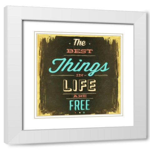 Best Things In Life White Modern Wood Framed Art Print with Double Matting by Greene, Taylor