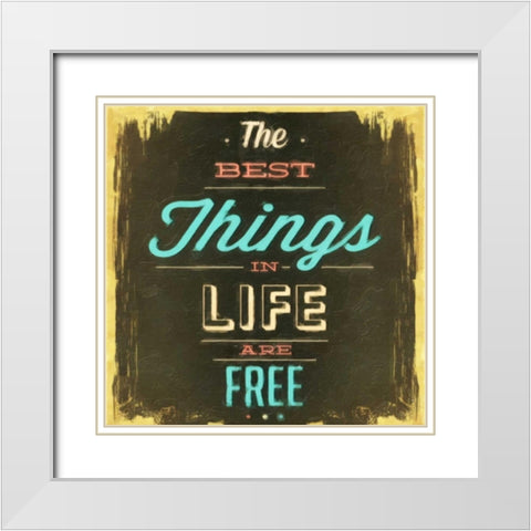 Best Things In Life White Modern Wood Framed Art Print with Double Matting by Greene, Taylor