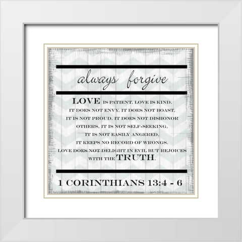 Always Forgive White Modern Wood Framed Art Print with Double Matting by Greene, Taylor