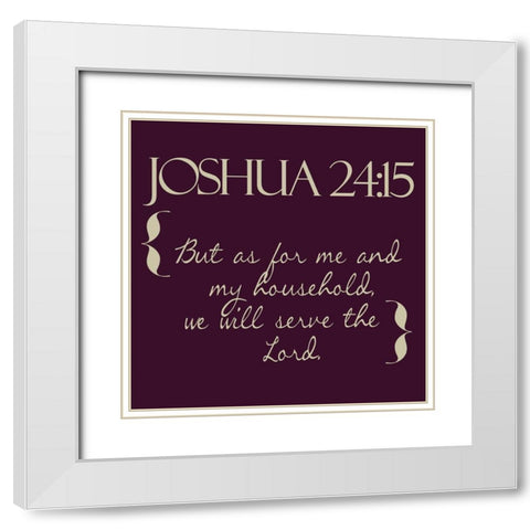 Joshua 24-15 White Modern Wood Framed Art Print with Double Matting by Greene, Taylor