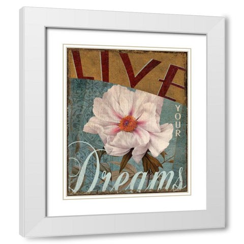 Live Your Dreams White Modern Wood Framed Art Print with Double Matting by Donovan, Kelly