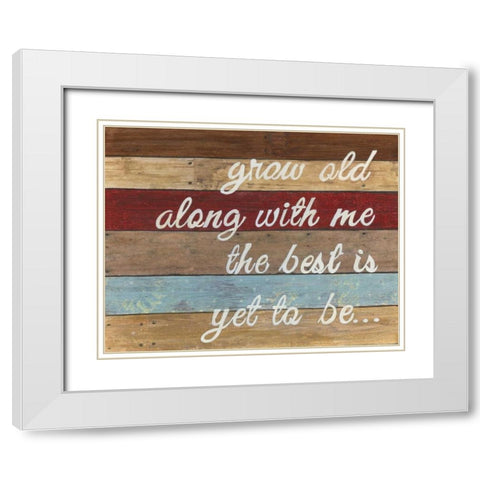The Best Is Yet To Be White Modern Wood Framed Art Print with Double Matting by Tava Studios