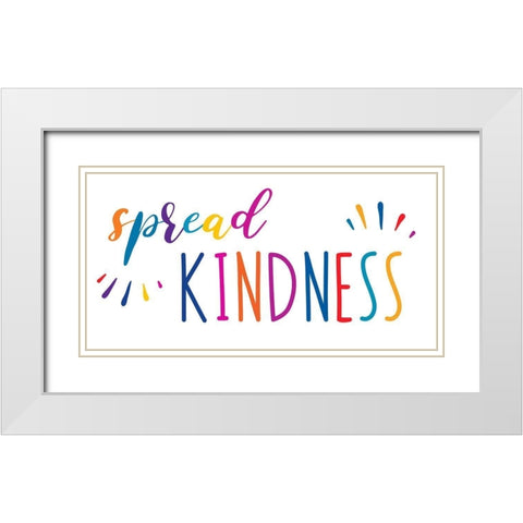 Rainbow Kindness White Modern Wood Framed Art Print with Double Matting by CAD Designs