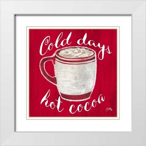 Cold Days and Hot Cocoa White Modern Wood Framed Art Print with Double Matting by Medley, Elizabeth