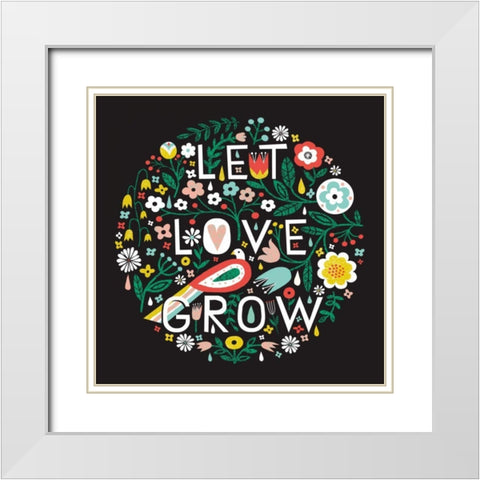 Let Love Grow White Modern Wood Framed Art Print with Double Matting by Mullan, Michael