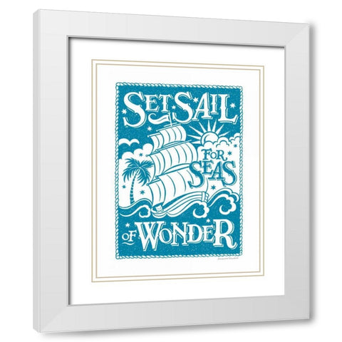 Set Sail White Modern Wood Framed Art Print with Double Matting by Snowdon, Alexandra