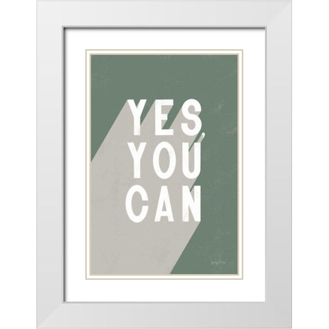 Yes You Can Sage White Modern Wood Framed Art Print with Double Matting by Thorns, Becky