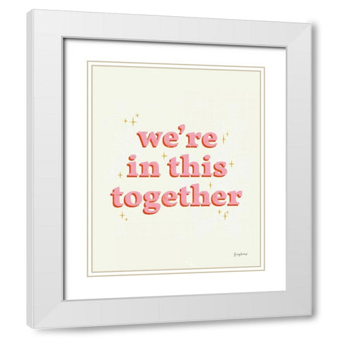 In This Together White Modern Wood Framed Art Print with Double Matting by Thorns, Becky