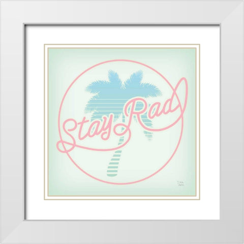 Stay Rad Palm I White Modern Wood Framed Art Print with Double Matting by June, Dina