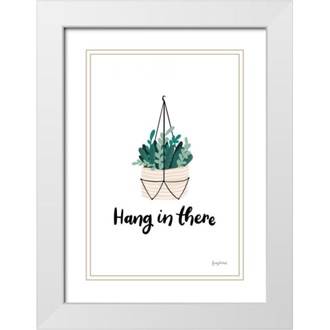 Hang in There White Modern Wood Framed Art Print with Double Matting by Thorns, Becky