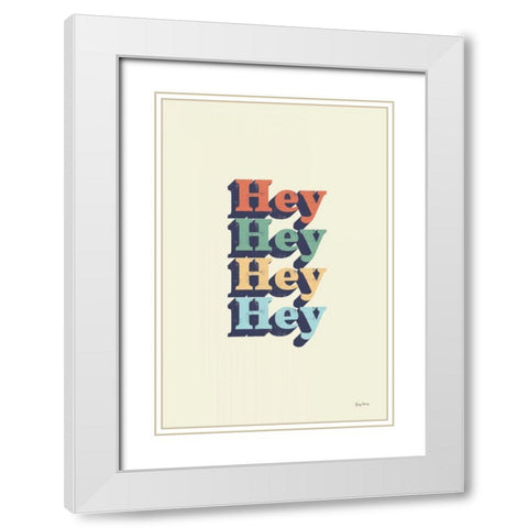 Hey White Modern Wood Framed Art Print with Double Matting by Thorns, Becky