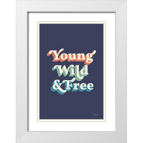 Young Wild and Free White Modern Wood Framed Art Print with Double Matting by Thorns, Becky
