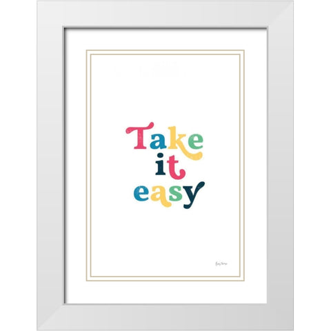 Rainbow Take it Easy White Modern Wood Framed Art Print with Double Matting by Thorns, Becky