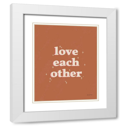Love Each Other Rust White Modern Wood Framed Art Print with Double Matting by Thorns, Becky