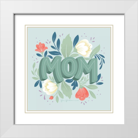 Mom White Modern Wood Framed Art Print with Double Matting by Graham, Gia