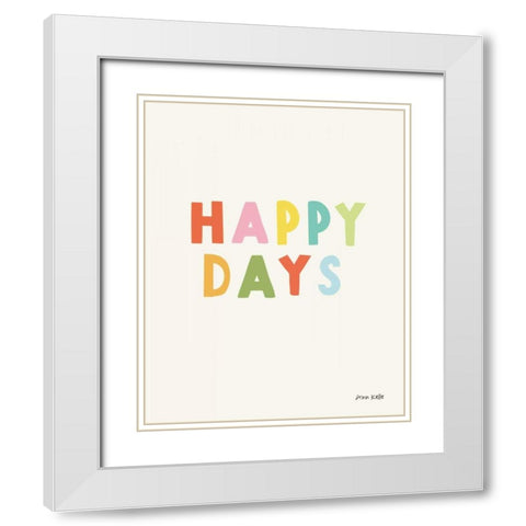 happy days White Modern Wood Framed Art Print with Double Matting by Kelle, Ann
