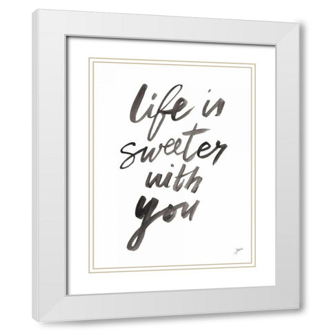 Life is Sweeter White Modern Wood Framed Art Print with Double Matting by Panganiban, Karyn