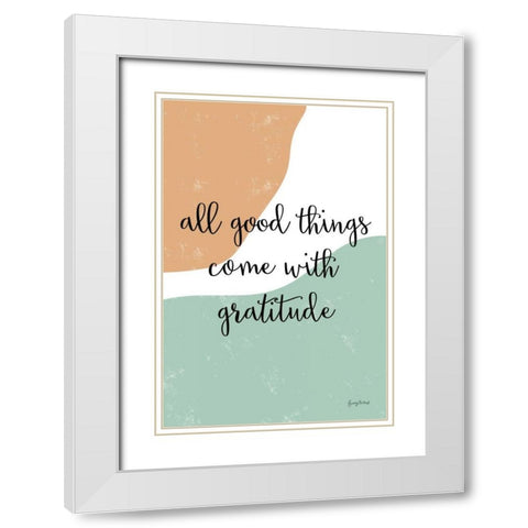 All Good Things White Modern Wood Framed Art Print with Double Matting by Thorns, Becky