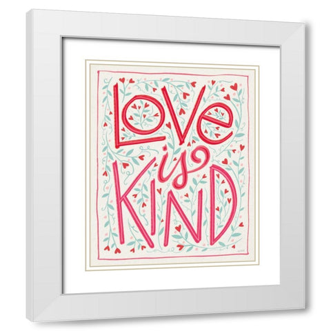 Love is Kind I White Modern Wood Framed Art Print with Double Matting by Tavoletti, Anne